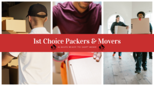 1st choice packers and movers
